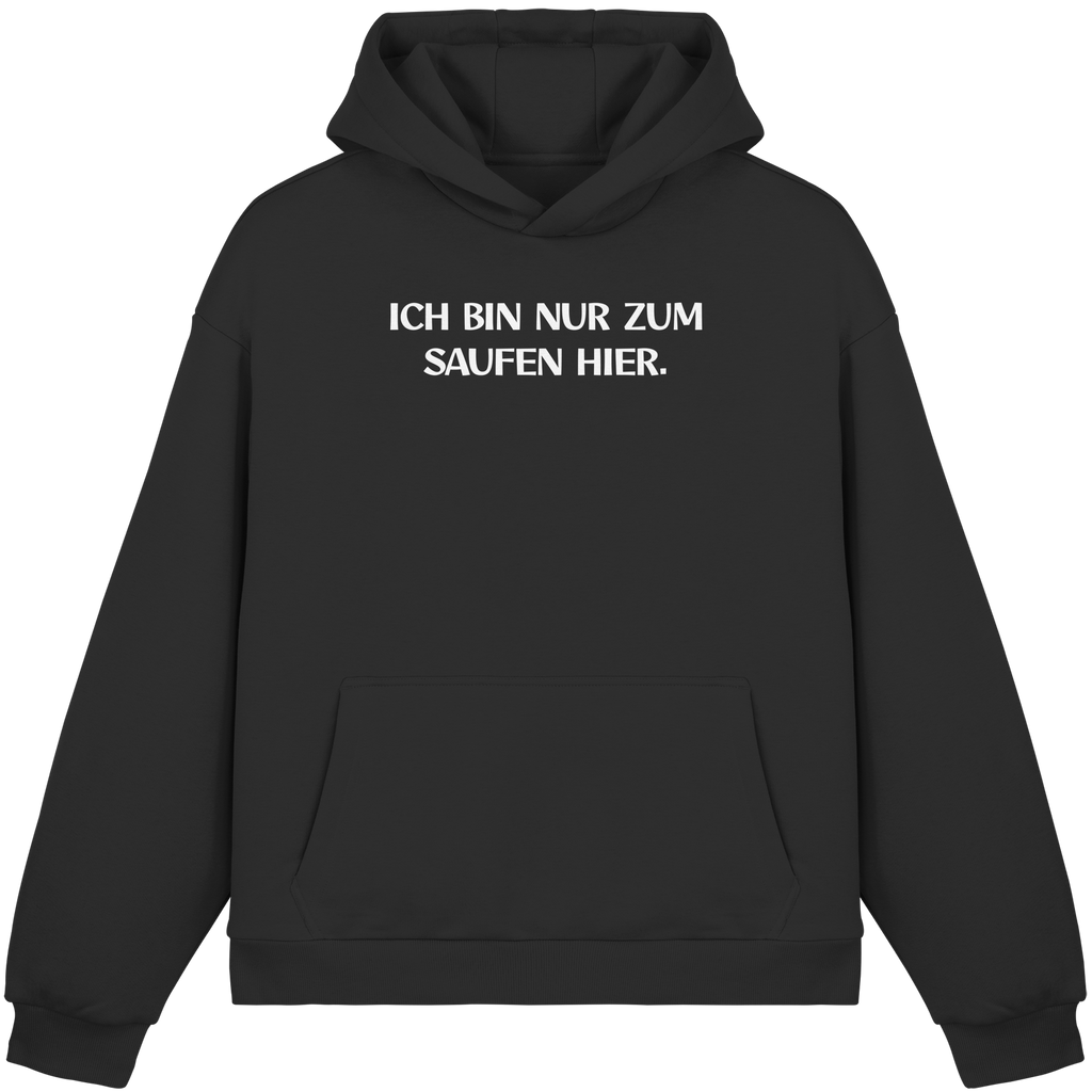Nur zum Saufen - Fluffy Boxcut Hoodie