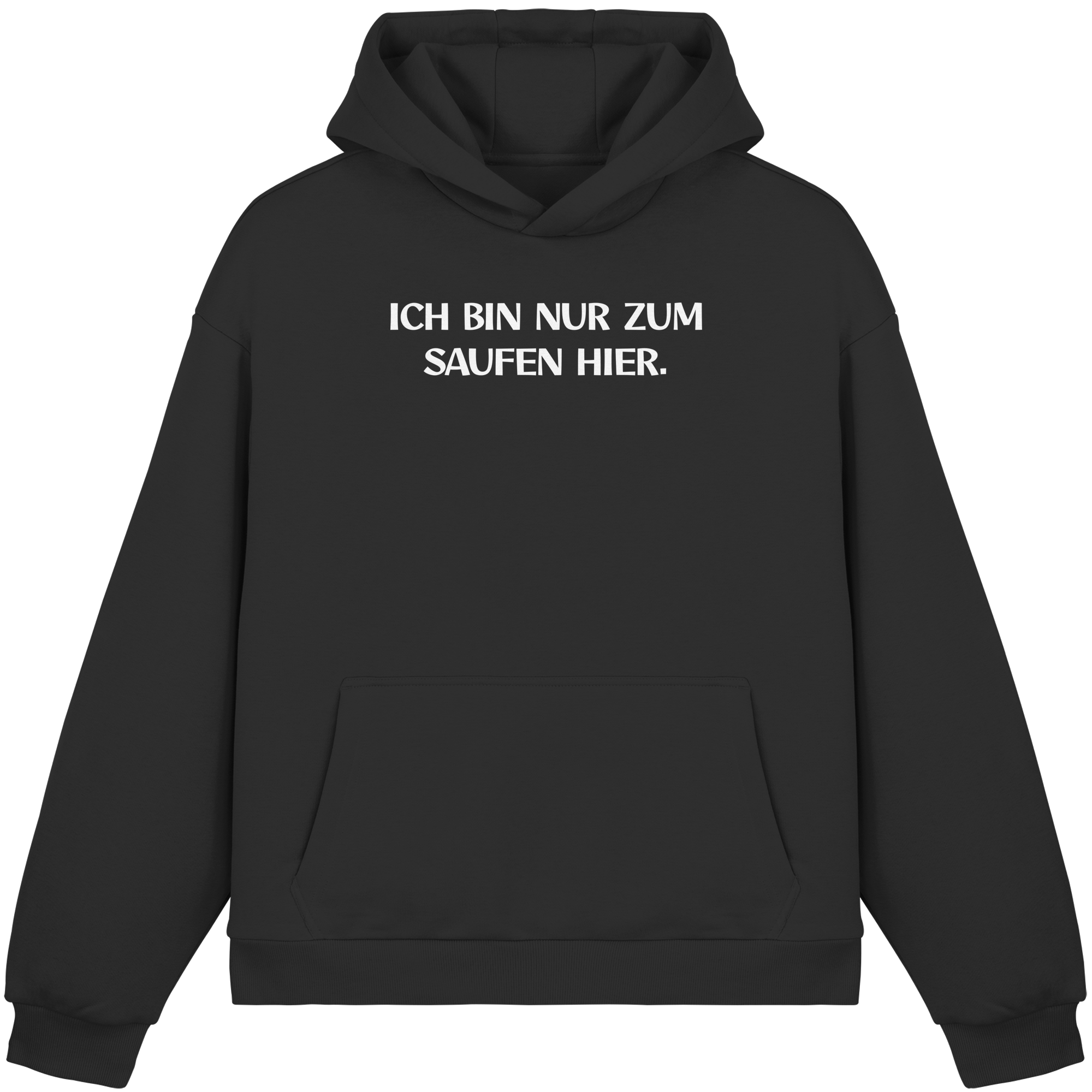 Nur zum Saufen - Fluffy Boxcut Hoodie