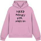 Need Money for Apres Ski - Fluffy Boxcut Hoodie