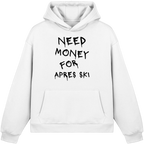Need Money for Apres Ski - Fluffy Boxcut Hoodie