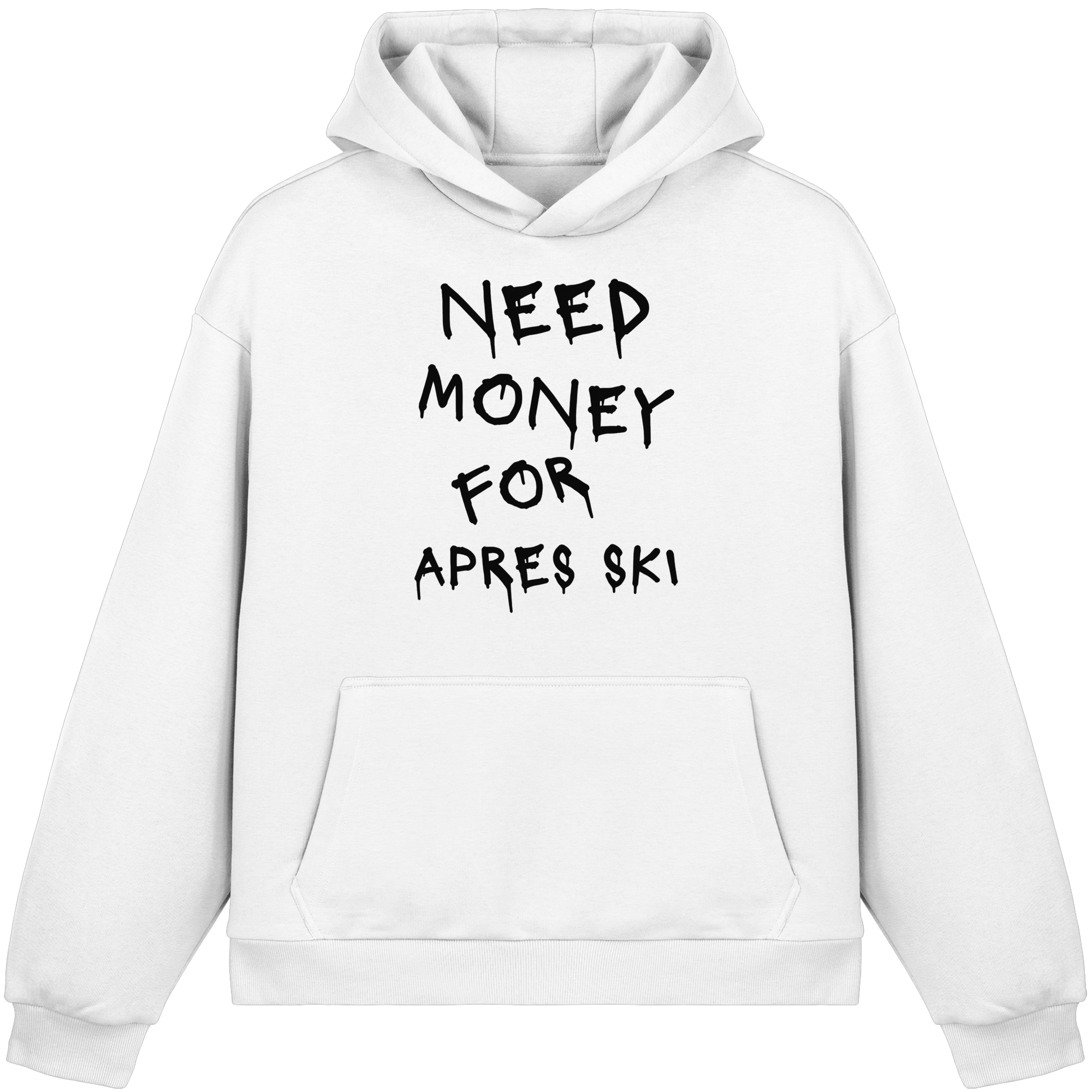 Need Money for Apres Ski - Fluffy Boxcut Hoodie