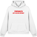 Trinken ist auch Sport - Fluffy Boxcut Hoodie