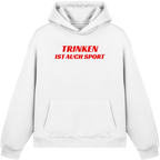 Trinken ist auch Sport - Fluffy Boxcut Hoodie