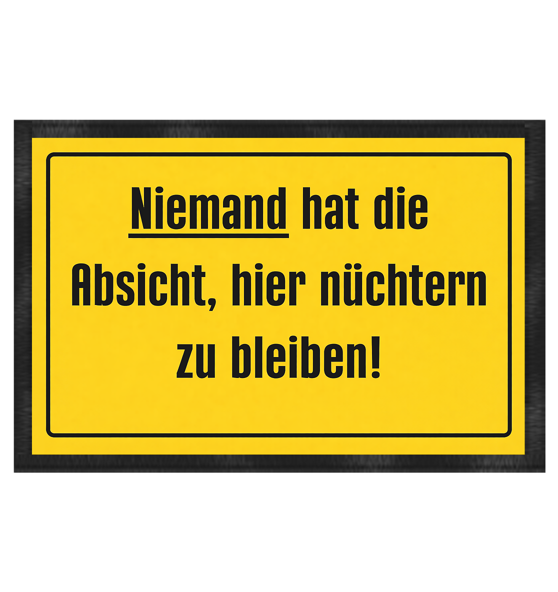 Nüchtern! - Fußmatte 60x40cm