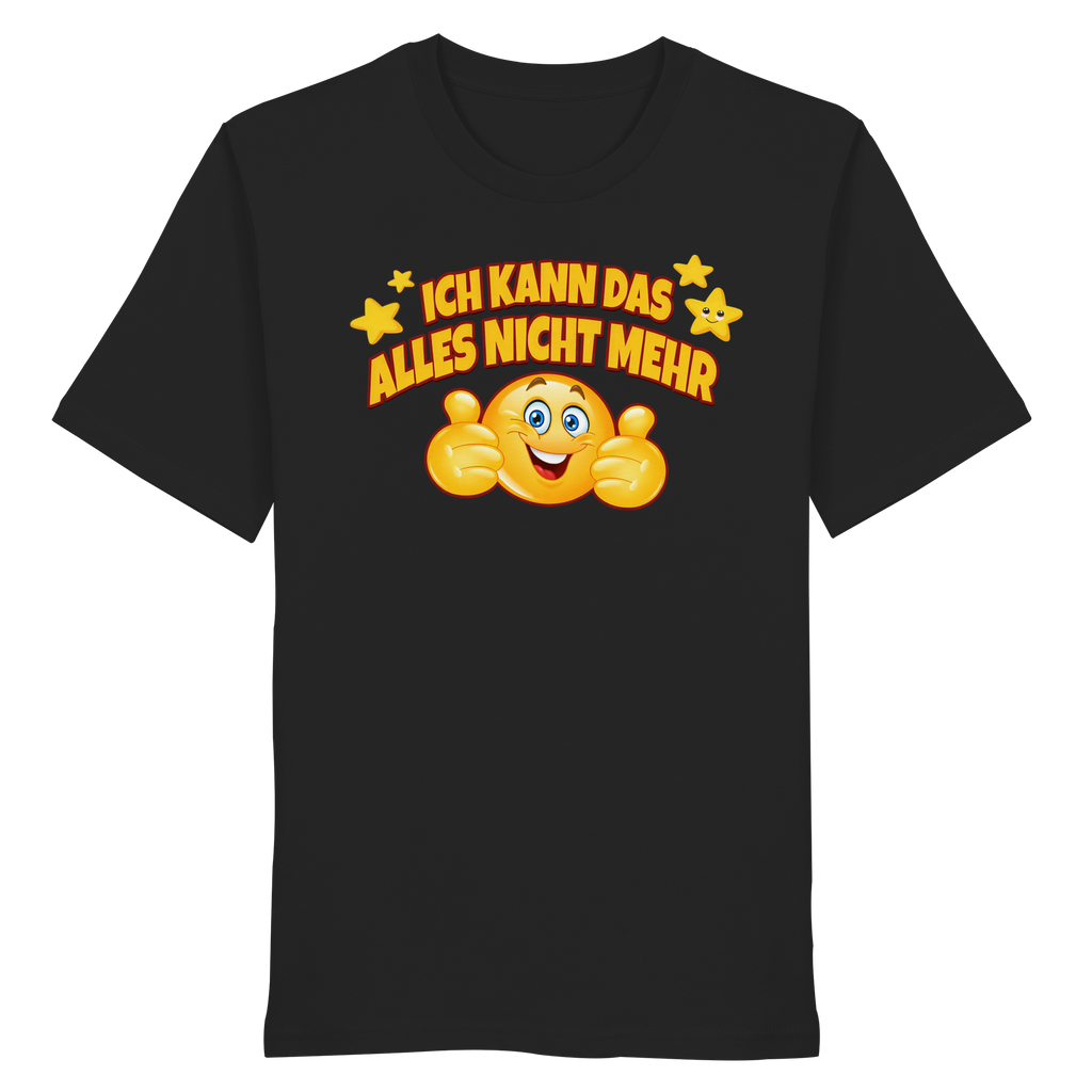 Ich kann das alles nicht mehr! - Organic Shirt