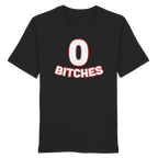 0 Bitches - Organic Shirt