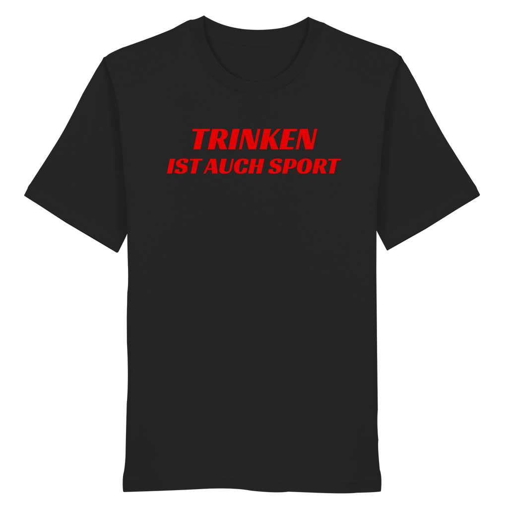 Trinken ist auch Sport - Organic Shirt