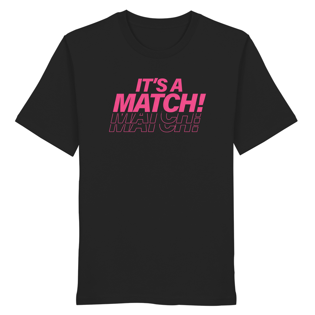 Its A Match - Organic Shirt