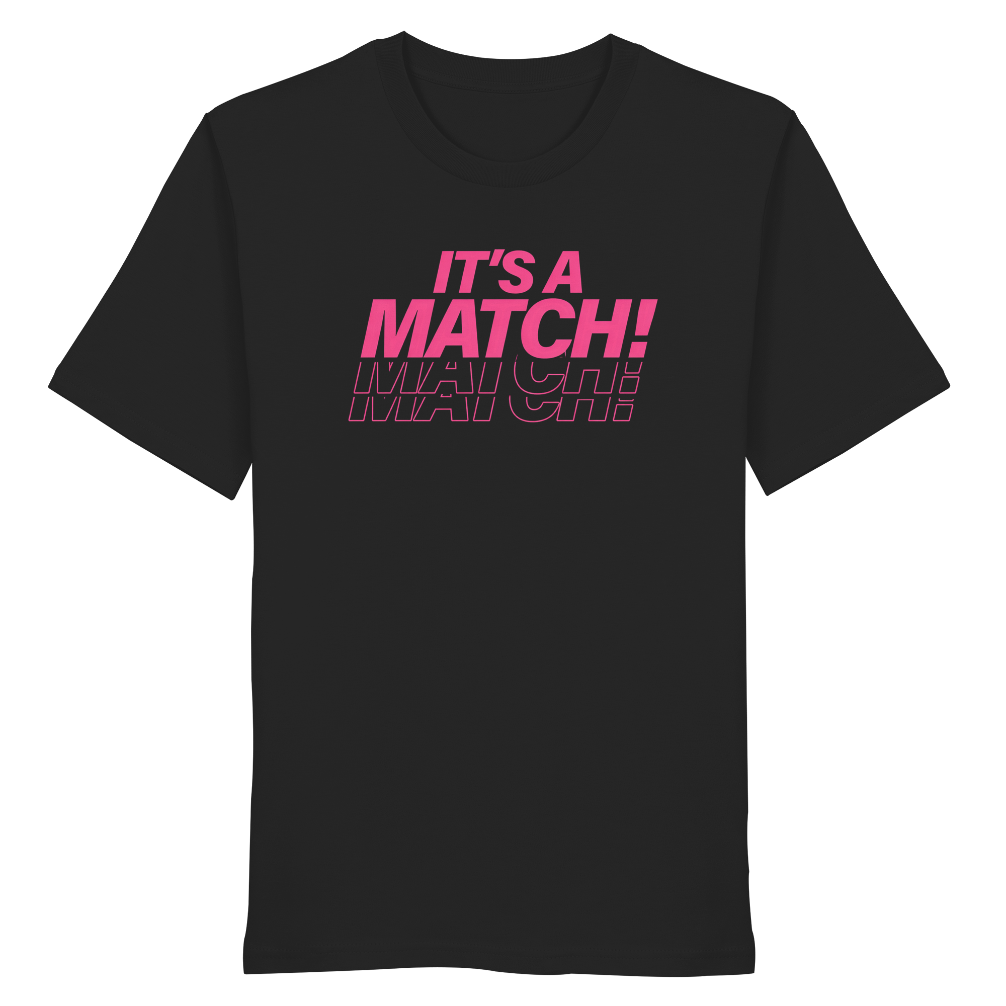 Its A Match - Organic Shirt