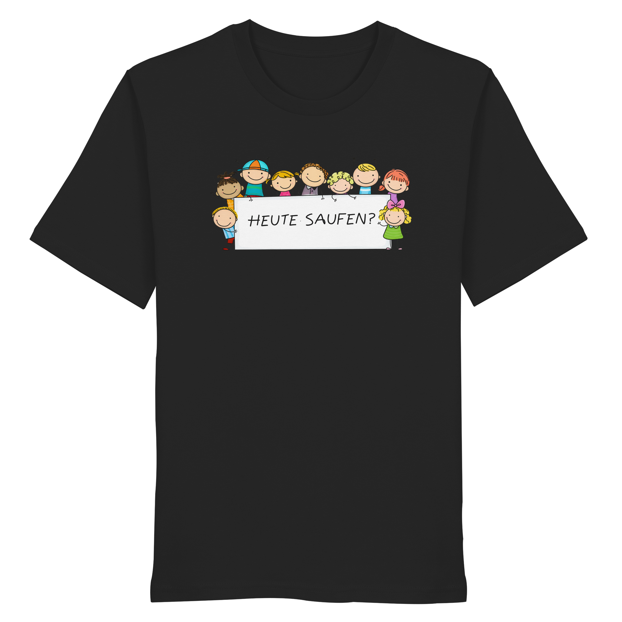 Heute Saufen? - Organic Shirt