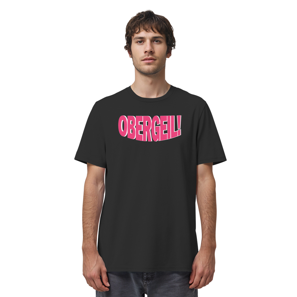 Obergeil - Organic Shirt