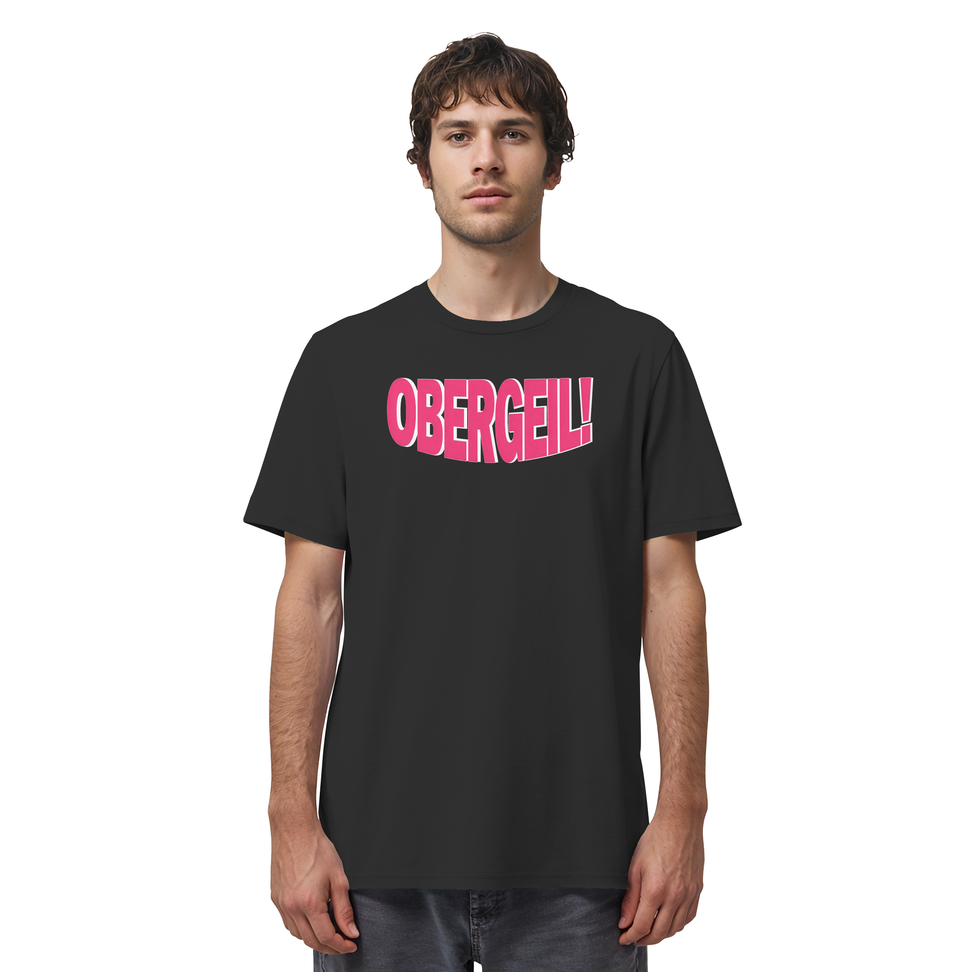 Obergeil - Organic Shirt