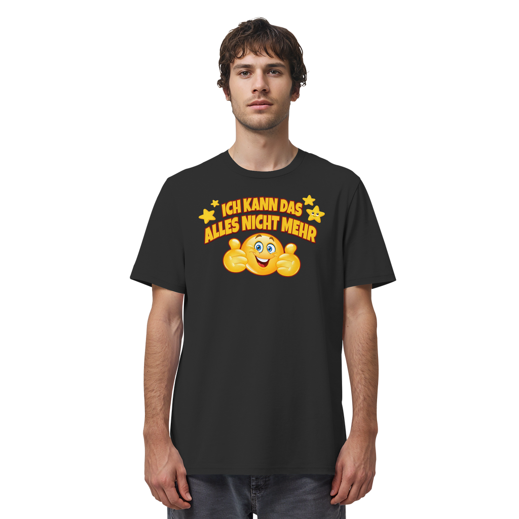 Ich kann das alles nicht mehr! - Organic Shirt