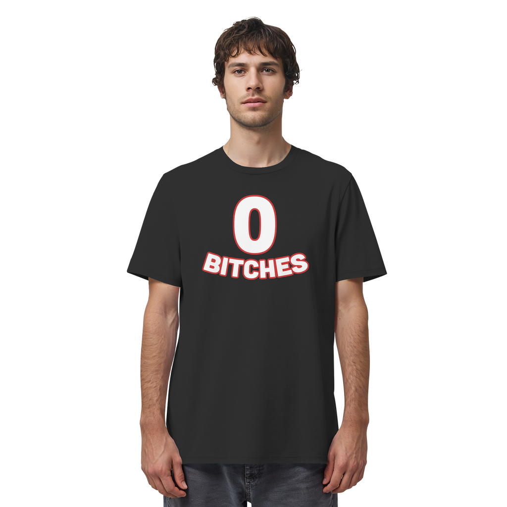 0 Bitches - Organic Shirt
