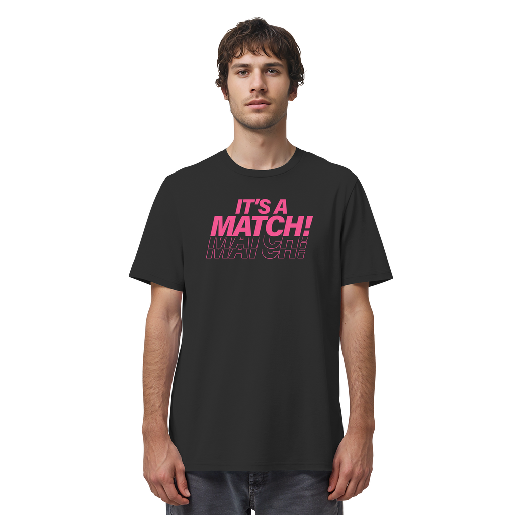 Its A Match - Organic Shirt