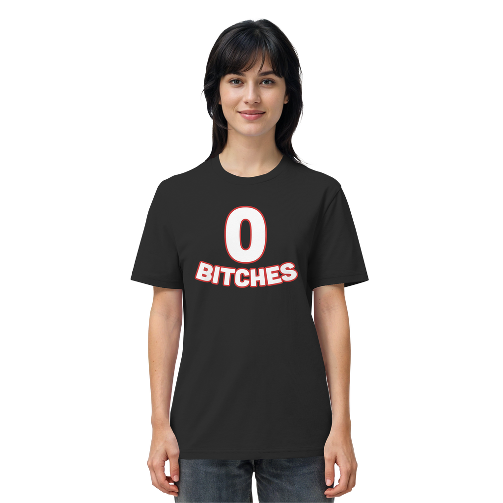 0 Bitches - Organic Shirt