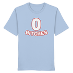 0 Bitches - Organic Shirt