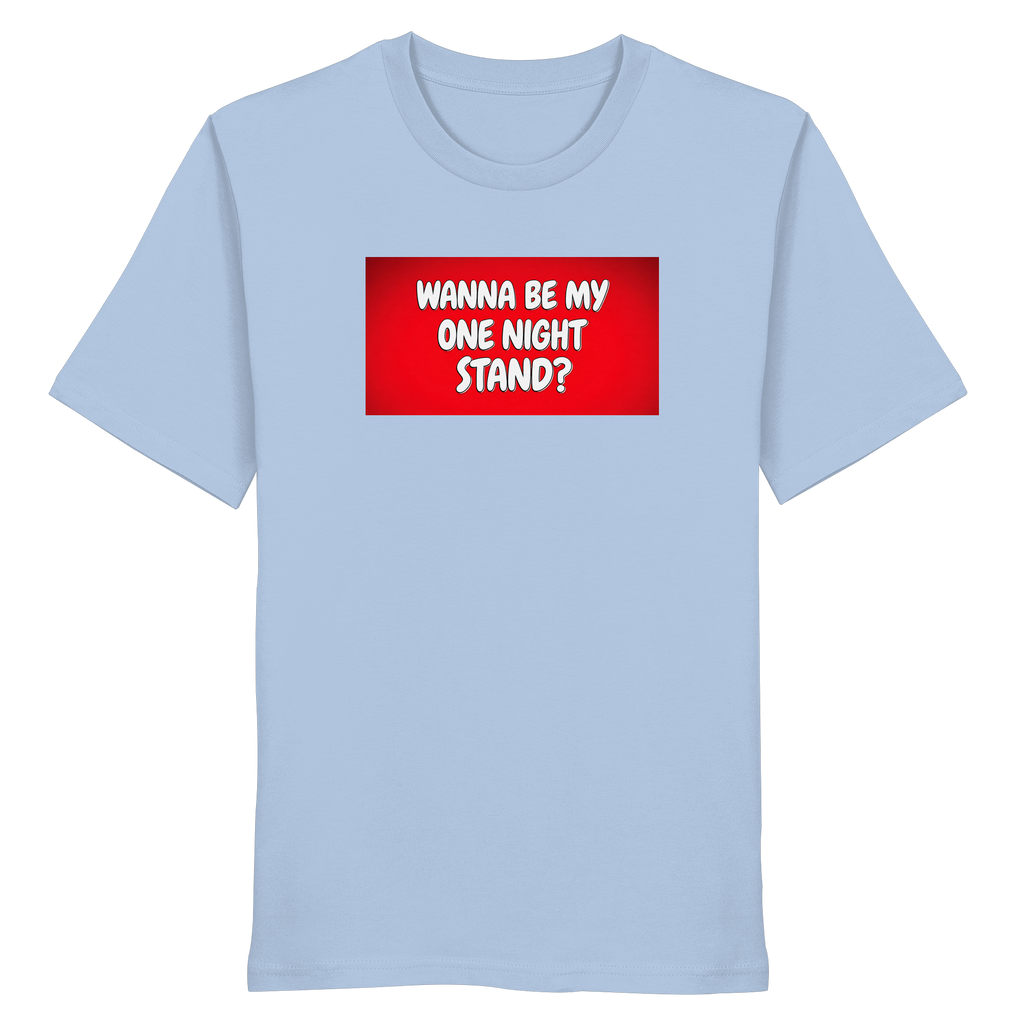 One Night Stand - Organic Shirt