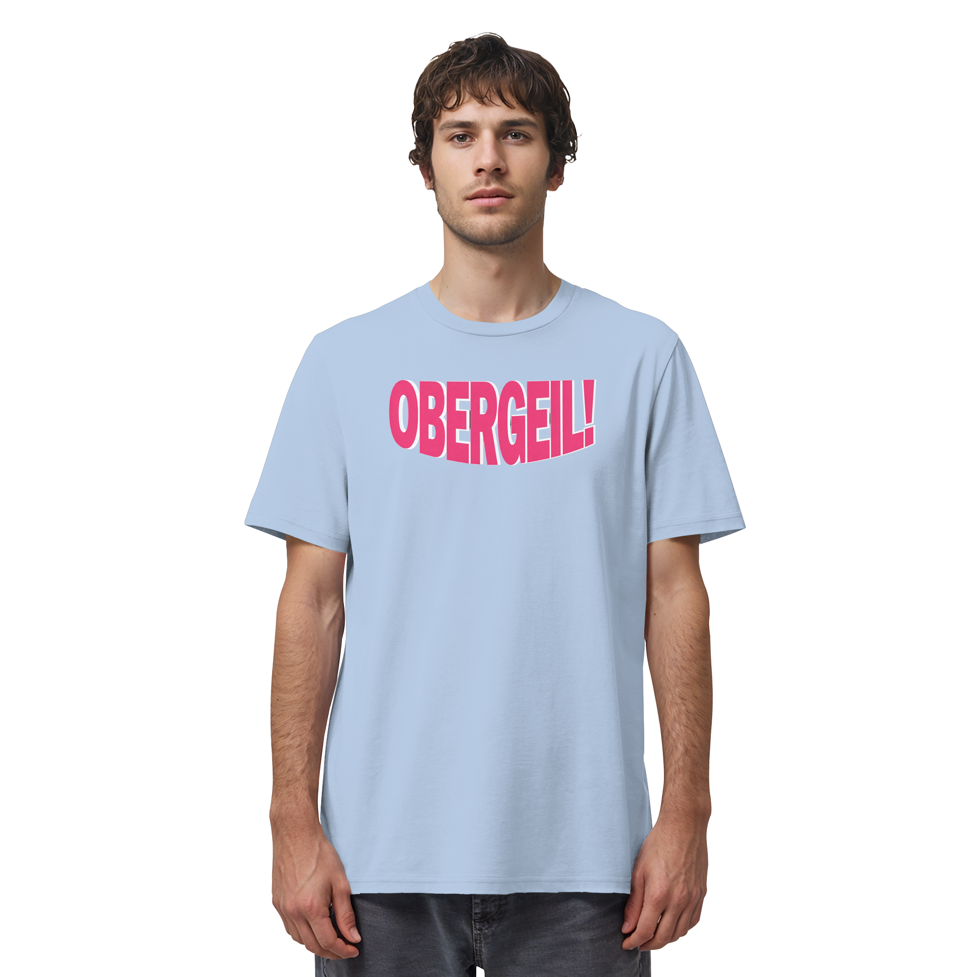 Obergeil - Organic Shirt