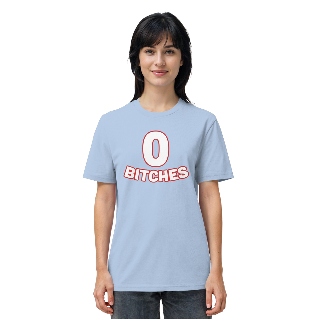 0 Bitches - Organic Shirt