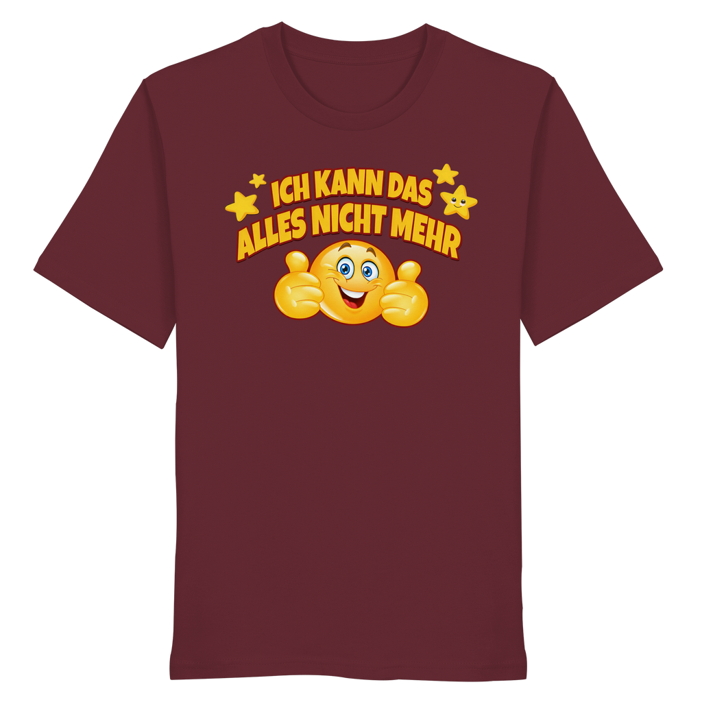 Ich kann das alles nicht mehr! - Organic Shirt