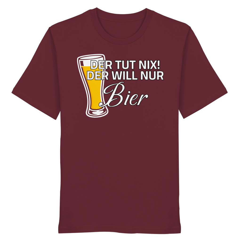 Der Will Nur Bier - Organic Shirt