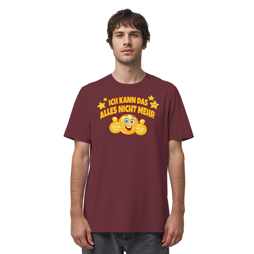 Ich kann das alles nicht mehr! - Organic Shirt