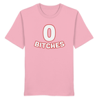 0 Bitches - Organic Shirt