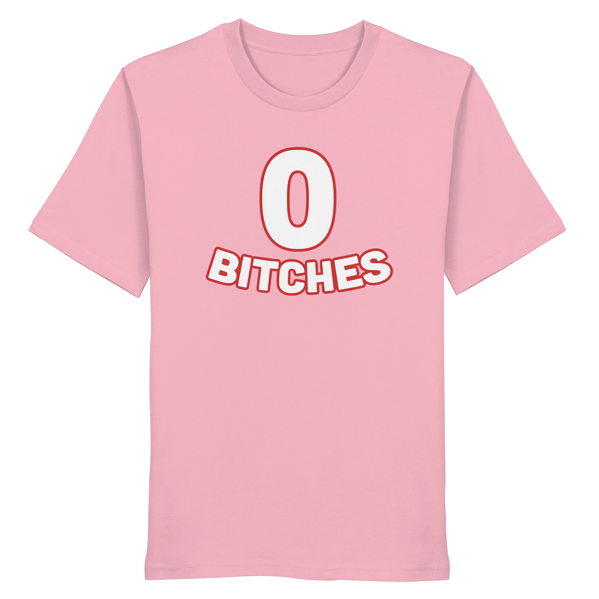 0 Bitches - Organic Shirt