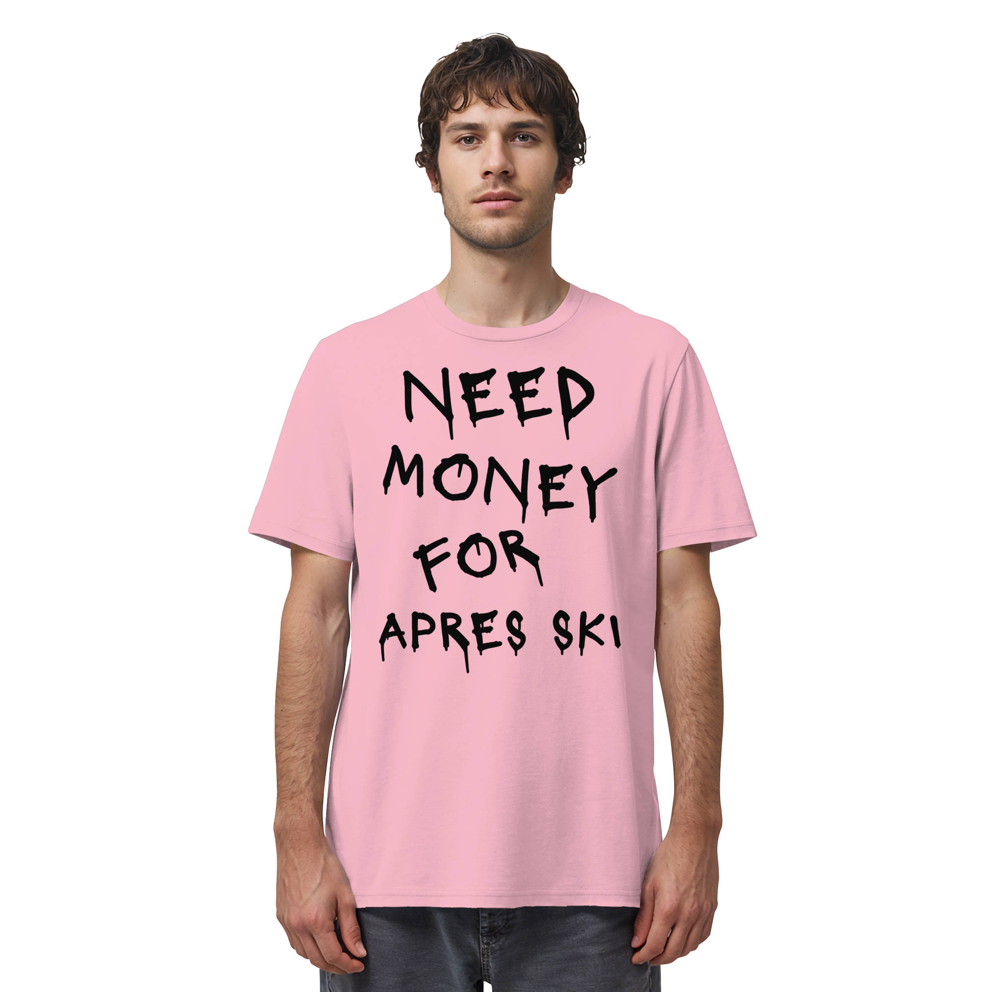 Need Money for Apres Ski - Organic Shirt