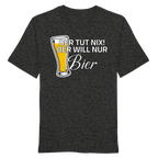 Der Will Nur Bier - Organic Shirt