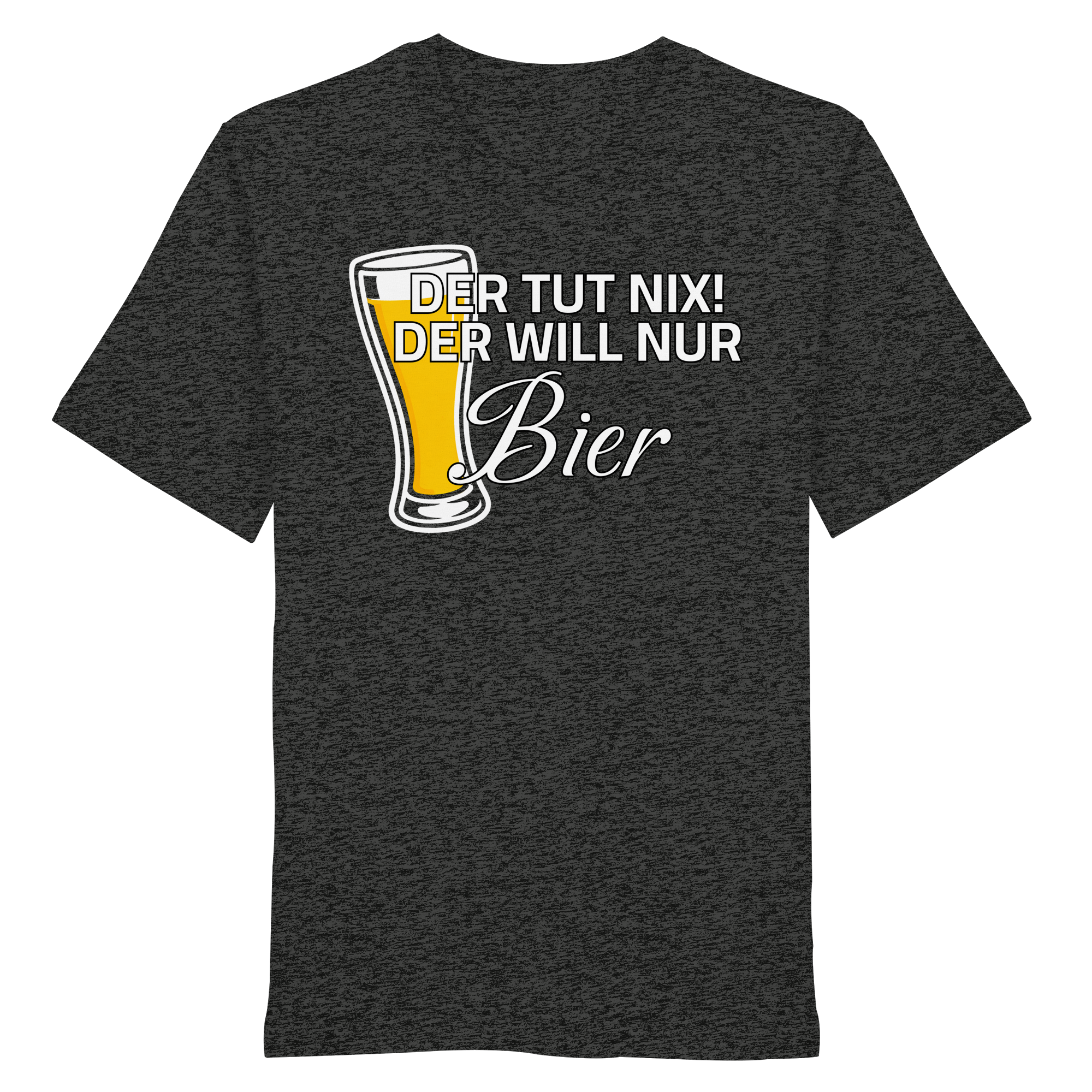 Der Will Nur Bier - Organic Shirt