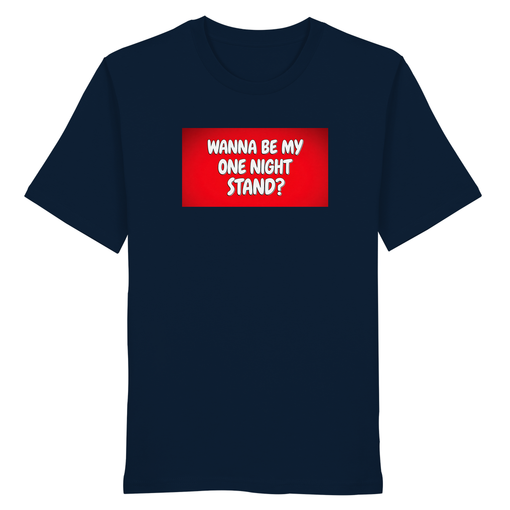One Night Stand - Organic Shirt