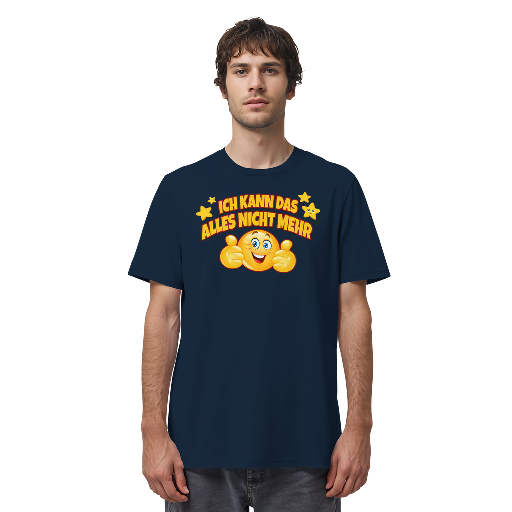 Ich kann das alles nicht mehr! - Organic Shirt