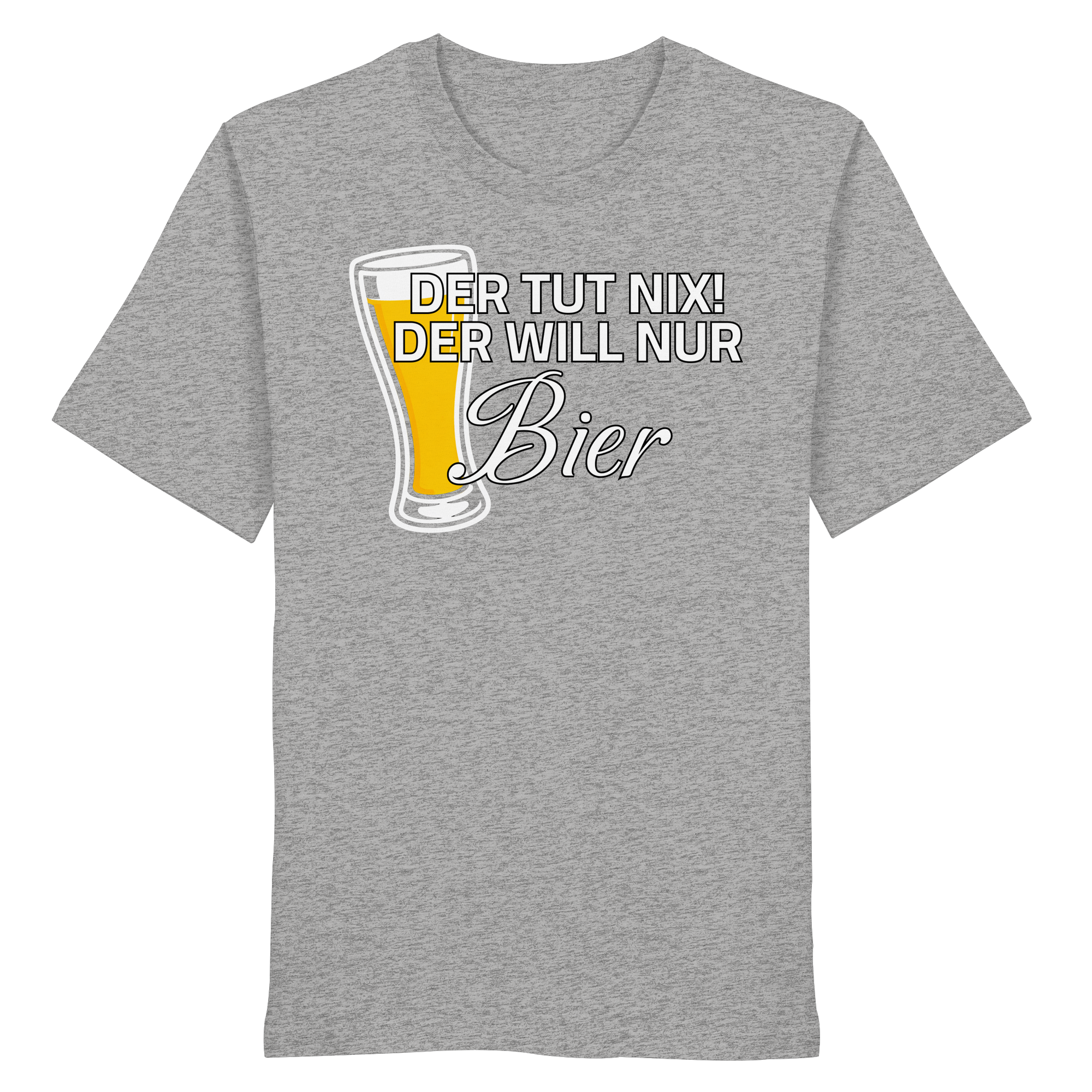 Der Will Nur Bier - Organic Shirt