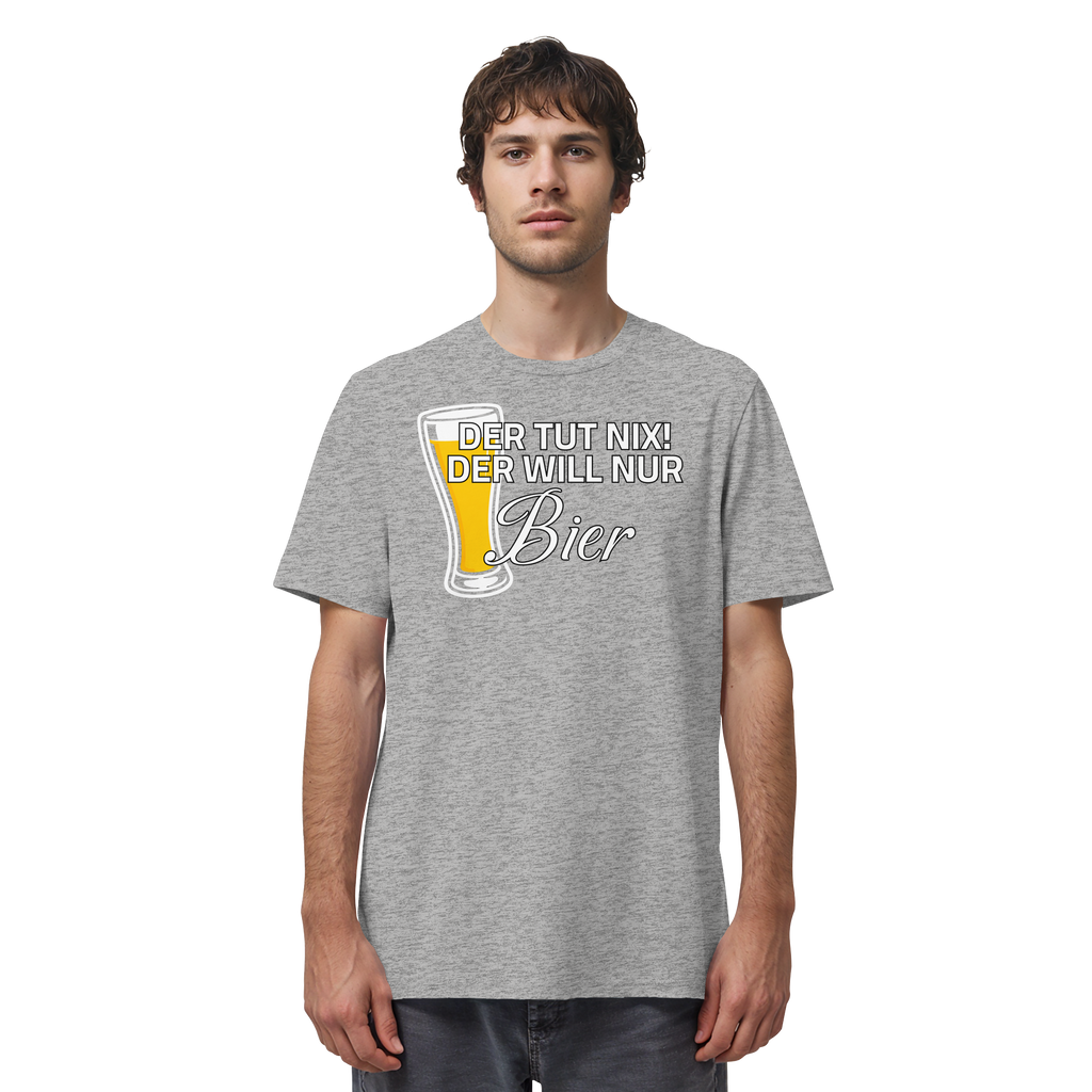 Der Will Nur Bier - Organic Shirt