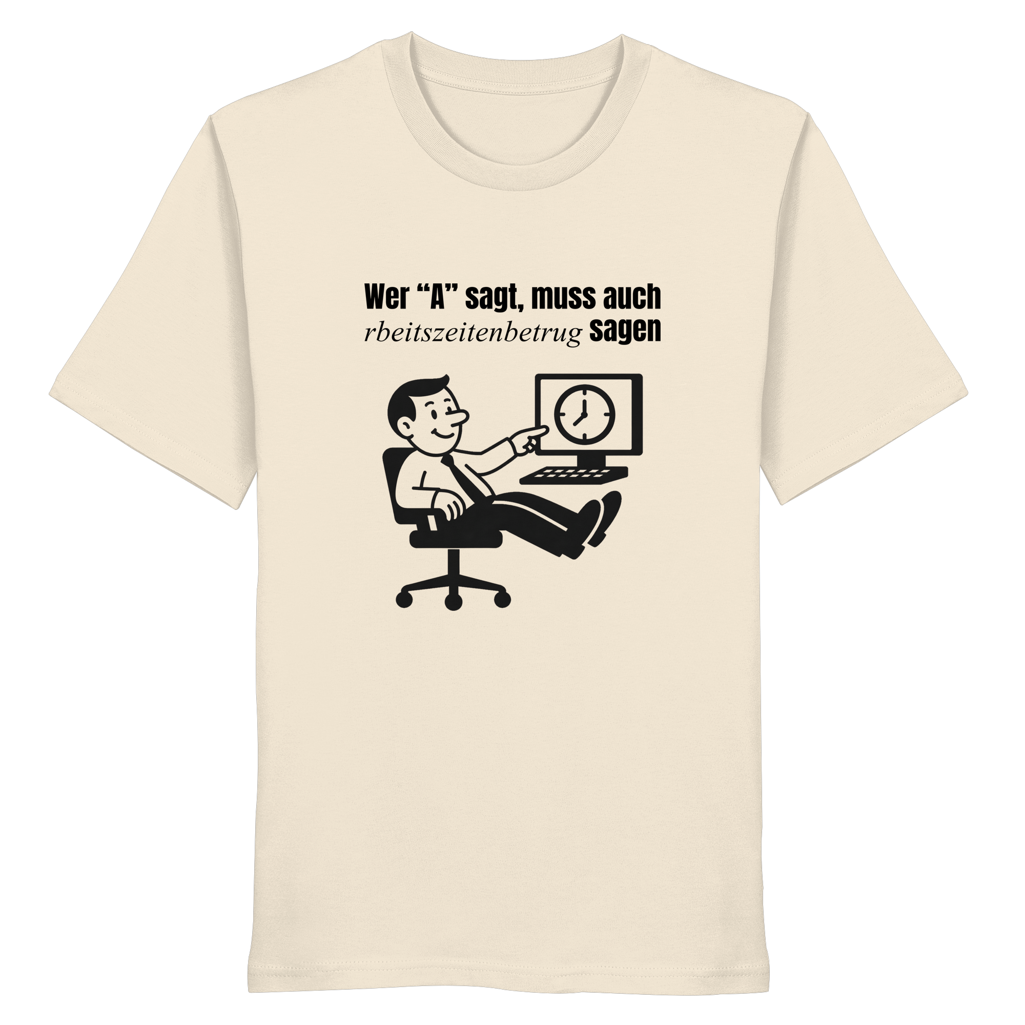A-Rbeitszeitenbetrug - Black - Organic Shirt