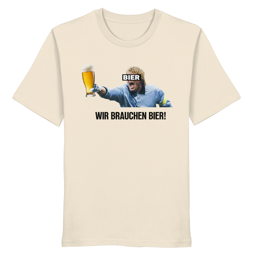 Wir brauchen Bier! - Organic Shirt