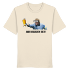 Wir brauchen Bier! - Organic Shirt
