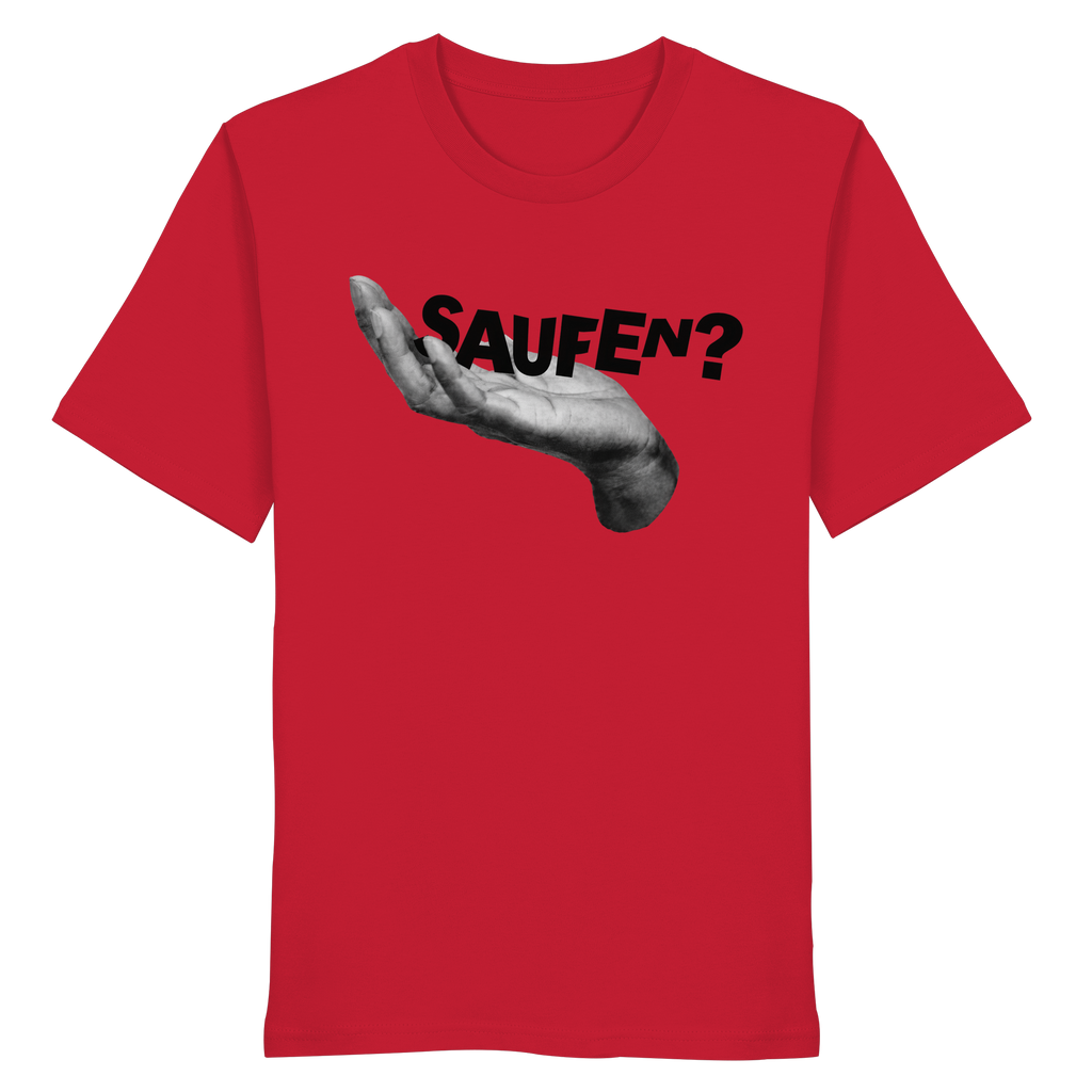 Saufen? - Organic Shirt