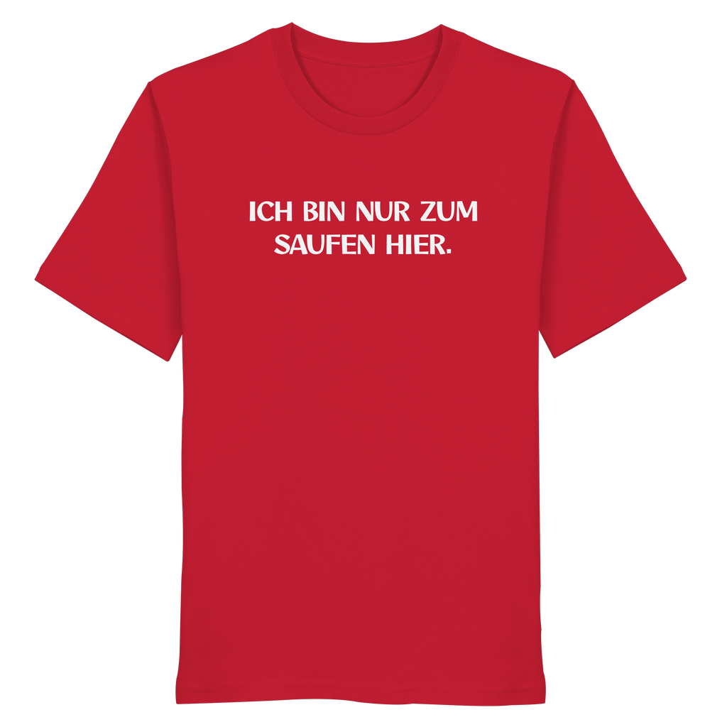 Nur zum Saufen - Organic Shirt