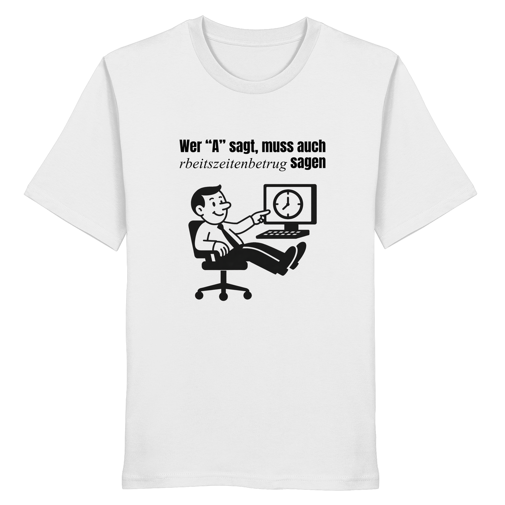 A-Rbeitszeitenbetrug - Black - Organic Shirt
