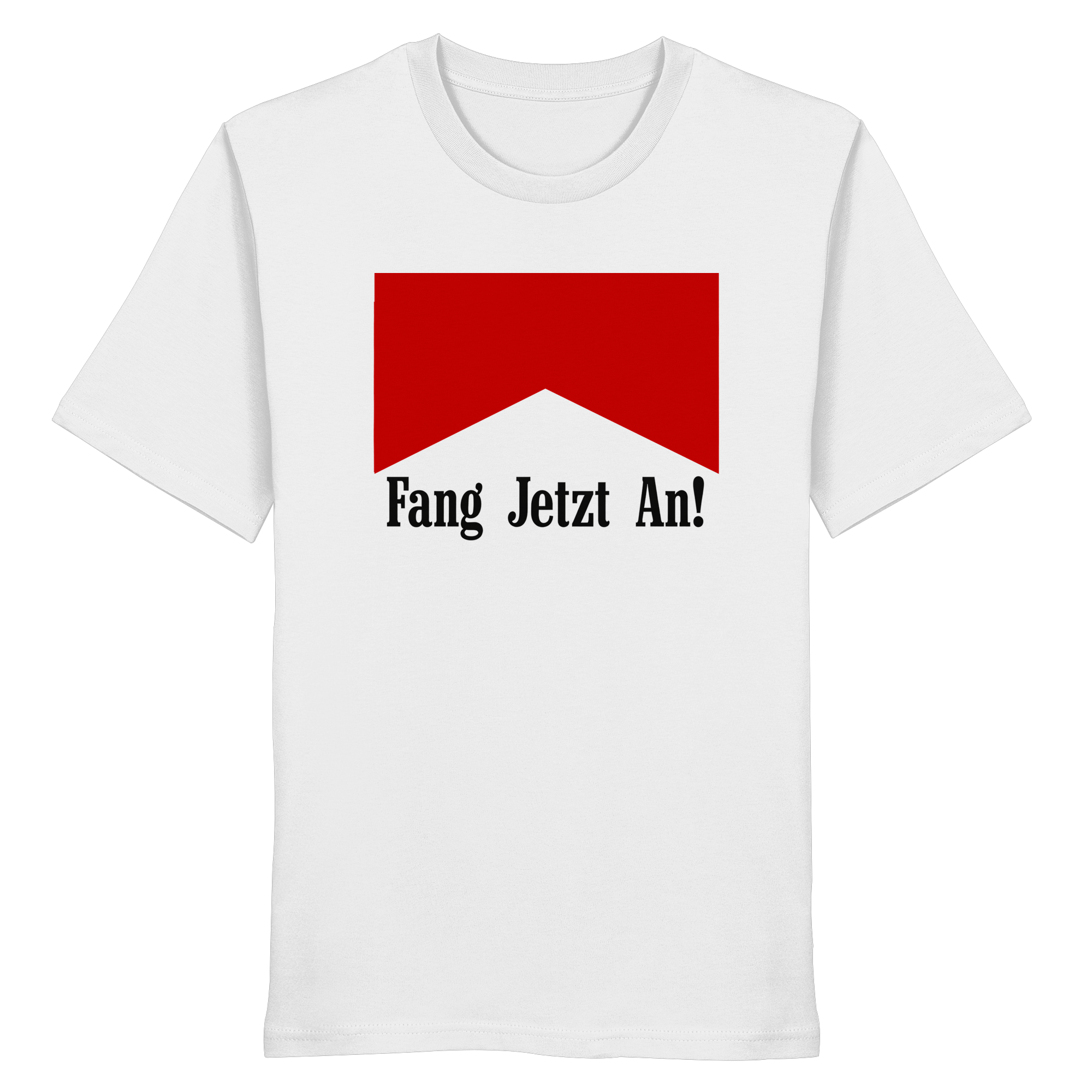 Fang Jetzt An - Organic Shirt