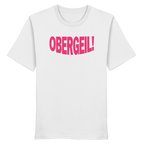 Obergeil - Organic Shirt