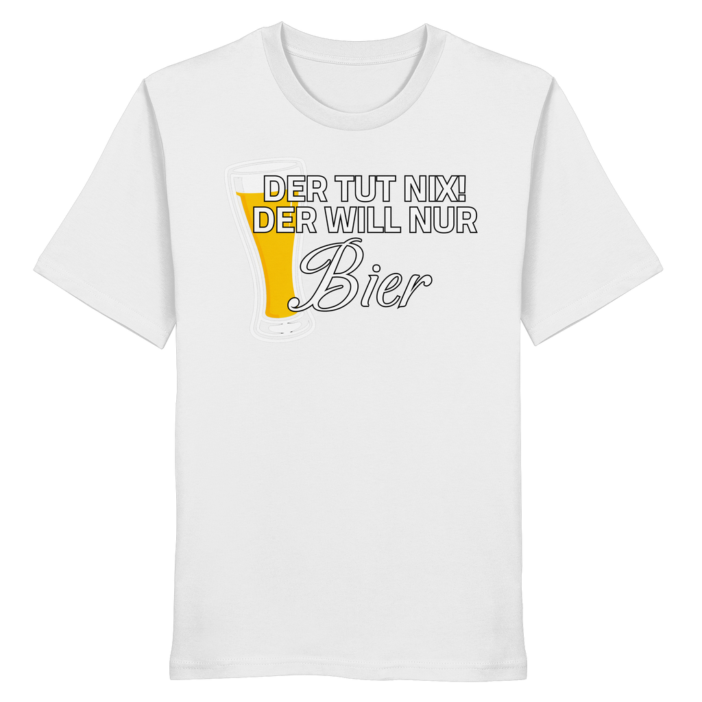 Der Will Nur Bier - Organic Shirt