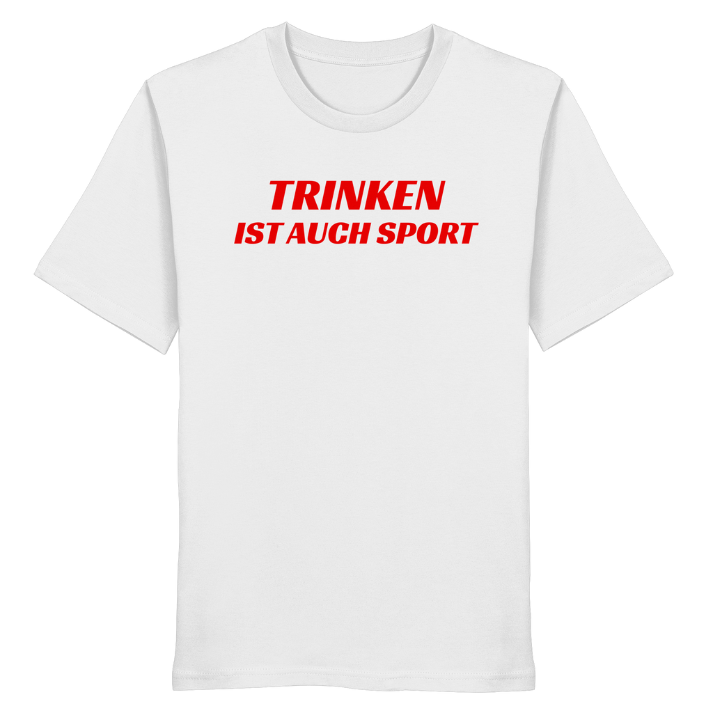 Trinken ist auch Sport - Organic Shirt