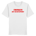 Trinken ist auch Sport - Organic Shirt