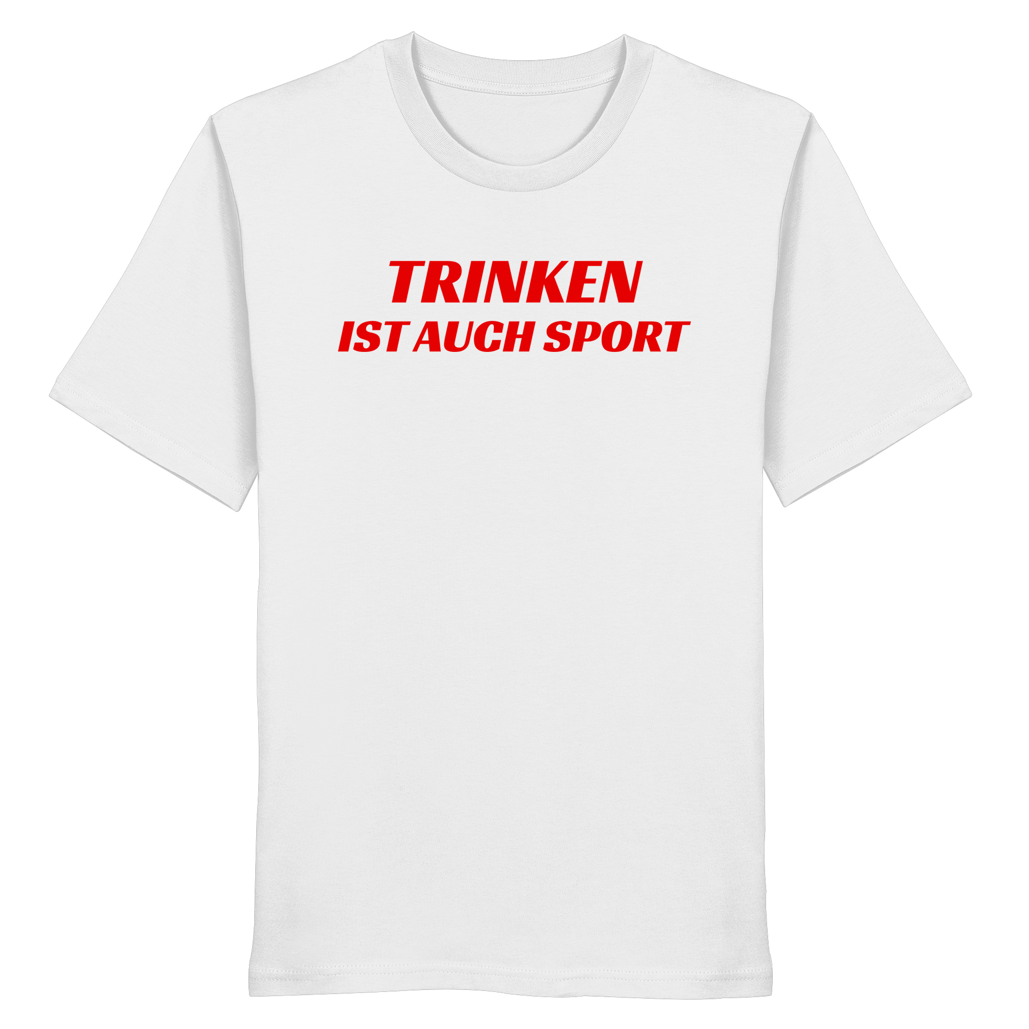 Trinken ist auch Sport - Organic Shirt
