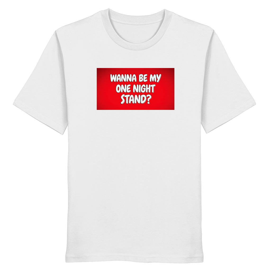 One Night Stand - Organic Shirt