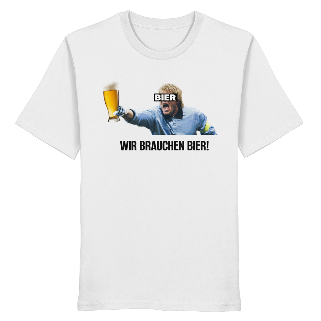 Wir brauchen Bier! - Organic Shirt